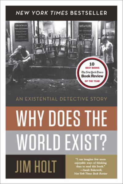 Cover for Jim Holt · Why Does the World Exist?: An Existential Detective Story (Paperback Book) (2013)
