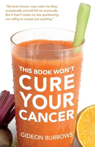 Cover for Gideon Burrows · This Book Won't Cure Your Cancer (Paperback Bog) (2015)