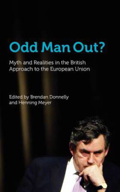 Cover for Brendan Donnelly · Odd Man Out? Myth and Realities in the British Approach to the European Union (Paperback Book) (2009)