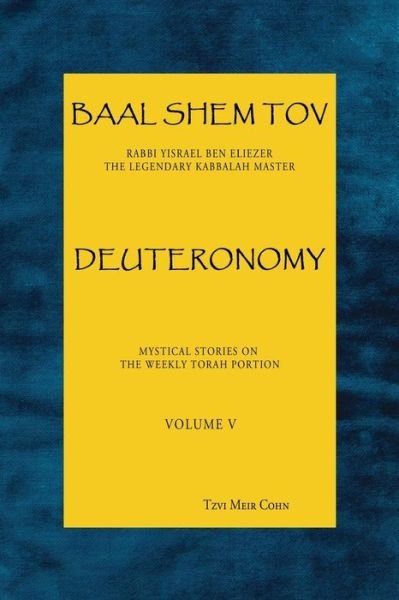 Cover for Tzvi Meir Cohn · Baal Shem Tov Deuteronomy (Paperback Bog) (2011)