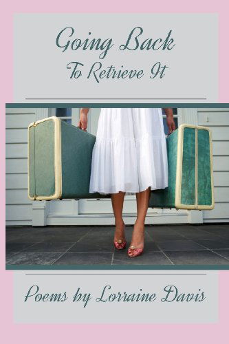 Cover for Lorraine Davis · Going Back to Retrieve It (Paperback Book) (2013)