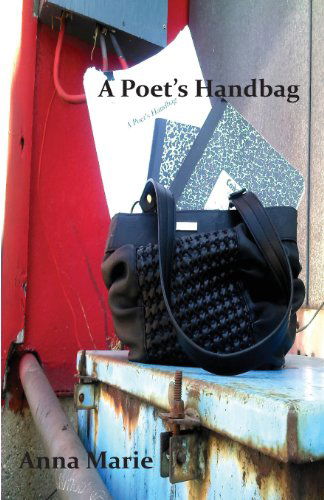 Cover for Anna Marie · A Poet's Handbag (Paperback Book) (2013)