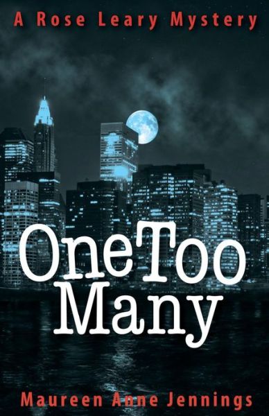 Cover for Maureen Anne Jennings · One Too Many (The Rose Leary Mysteries) (Volume 2) (Paperback Book) (2014)