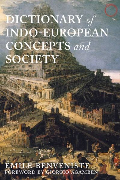 Cover for Emile Benveniste · Dictionary of Indo–European Concepts and Society (Paperback Book) (2016)