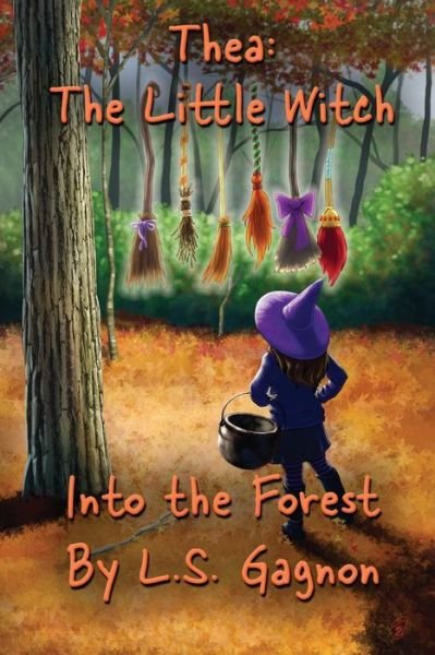Cover for L S Gagnon · Thea: the Little Witch: into the Forest (Paperback Bog) (2015)