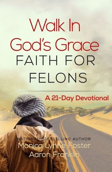 Cover for Aaron Franklin · Walk In God's Grace Faith for Felons (Paperback Bog) (2019)