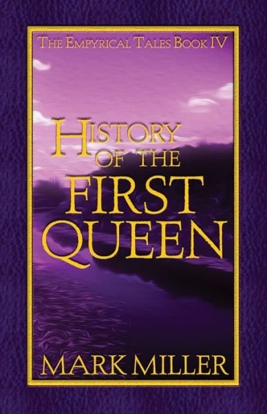 Cover for Mark Miller · History of the First Queen (Pocketbok) (2019)