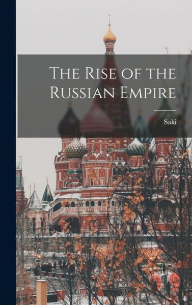 Cover for Saki · Rise of the Russian Empire (Book) (2022)