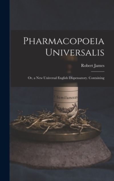 Cover for Robert James · Pharmacopoeia Universalis (Bog) (2022)