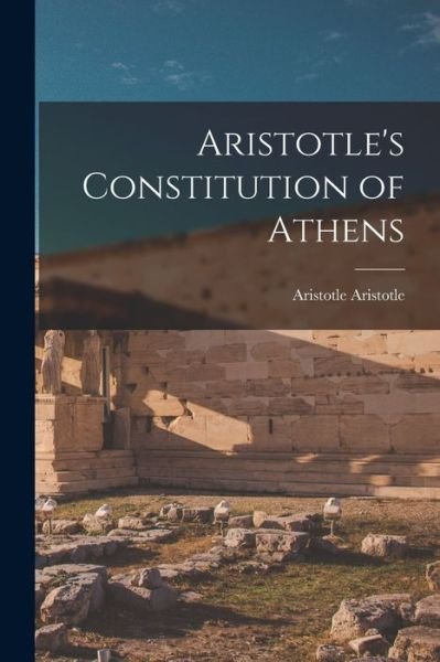 Cover for Aristotle · Aristotle's Constitution of Athens (Bok) (2022)