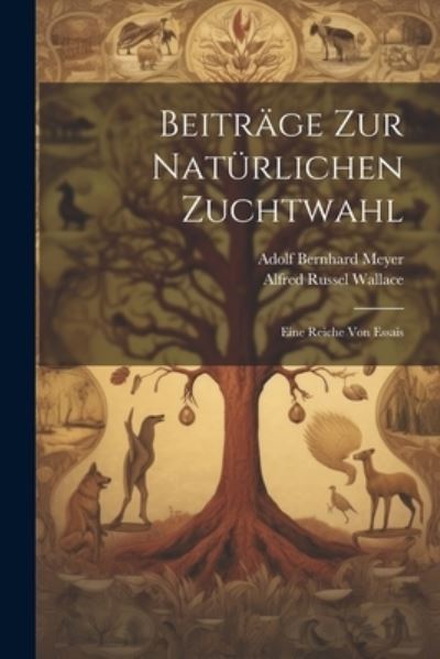 Cover for Alfred Russel Wallace · Beiträge Zur Natürlichen Zuchtwahl (Buch) (2023)