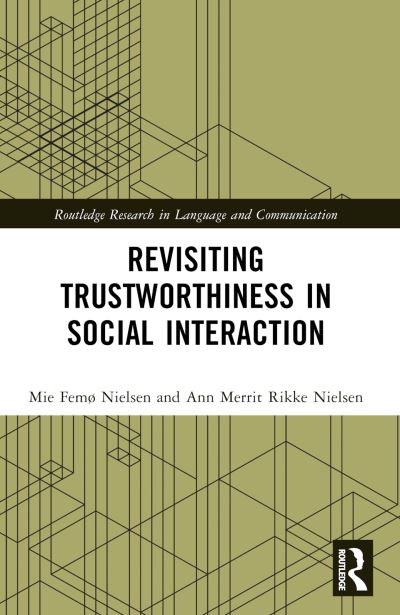 Cover for Mie Femø Nielsen · Revisiting Trustworthiness in Social Interaction - Routledge Research in Language and Communication (Pocketbok) (2024)