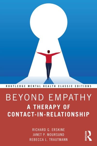 Cover for Richard G. Erskine · Beyond Empathy: A Therapy of Contact-in-Relationship - Routledge Mental Health Classic Editions (Paperback Book) (2022)
