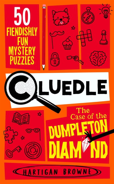 Cover for Hartigan Browne · Cluedle - The Case of the Dumpleton Diamond: 50 Fiendishly Fun Mystery Puzzles  for the Whole Family - Number 1 Bestseller - Cluedle (Pocketbok) (2024)