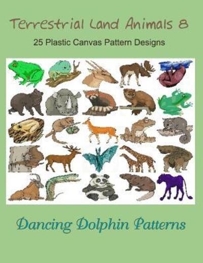 Cover for Dancing Dolphin Patterns · Terrestrial Land Animals 8 (Paperback Bog) (2019)