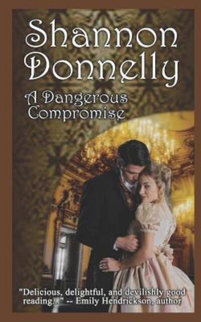 Cover for Shannon Donnelly · A Dangerous Compromise (Pocketbok) (2019)