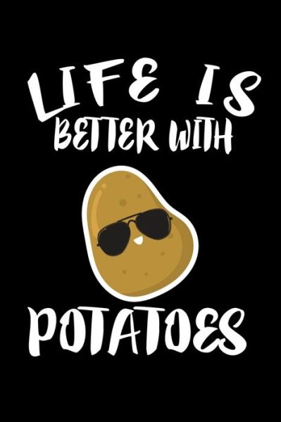 Cover for Marko Marcus · Life Is Better With Potatoes : Animal Nature Collection (Paperback Book) (2019)