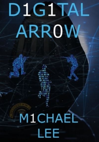 Cover for Michael Lee · Digital Arrow (Hardcover Book) (2020)