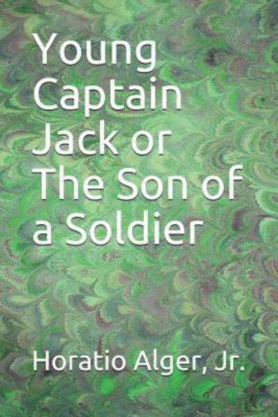 Cover for Arthur M Winfield · Young Captain Jack or The Son of a Soldier (Paperback Book) (2019)