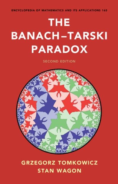Cover for Grzegorz Tomkowicz · The Banach–Tarski Paradox - Encyclopedia of Mathematics and its Applications (Innbunden bok) [2 Revised edition] (2016)