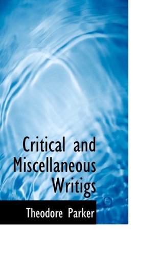 Cover for Theodore Parker · Critical and Miscellaneous Writigs (Paperback Book) (2009)