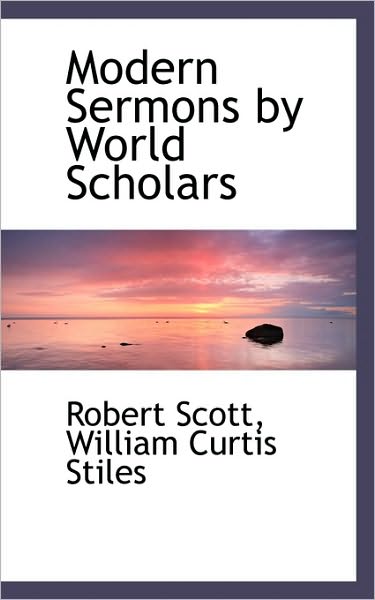 Cover for Robert Scott · Modern Sermons by World Scholars (Paperback Book) (2009)