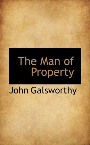 Cover for John Sir Galsworthy · The Man of Property (Paperback Book) (2009)