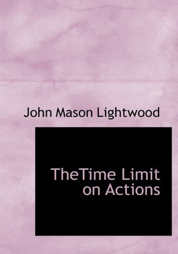 Cover for John Mason Lightwood · Thetime Limit on Actions (Gebundenes Buch) (2010)