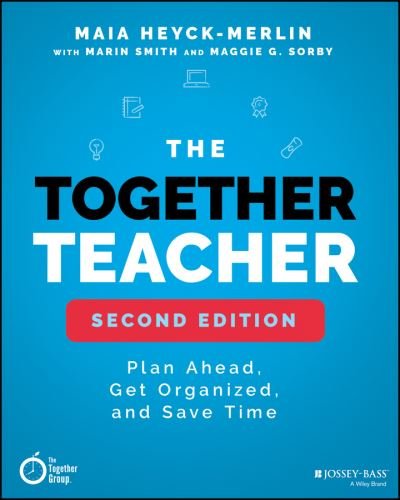 Cover for Maia Heyck-Merlin · The Together Teacher: Plan Ahead, Get Organized, and Save Time! (Taschenbuch) (2021)