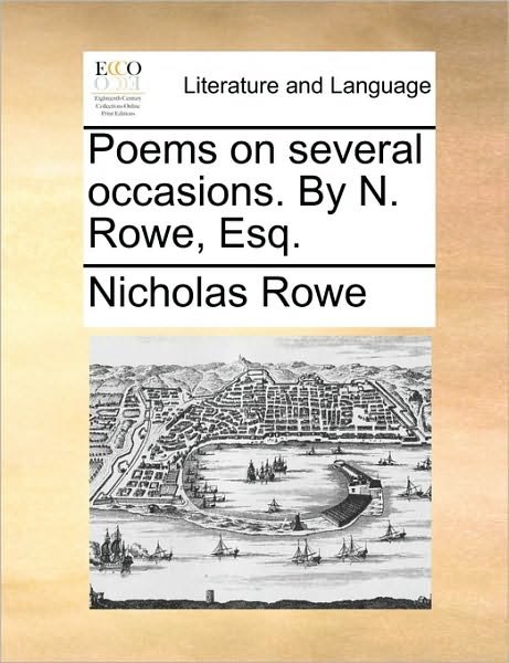 Cover for Nicholas Rowe · Poems on Several Occasions. by N. Rowe, Esq. (Paperback Bog) (2010)