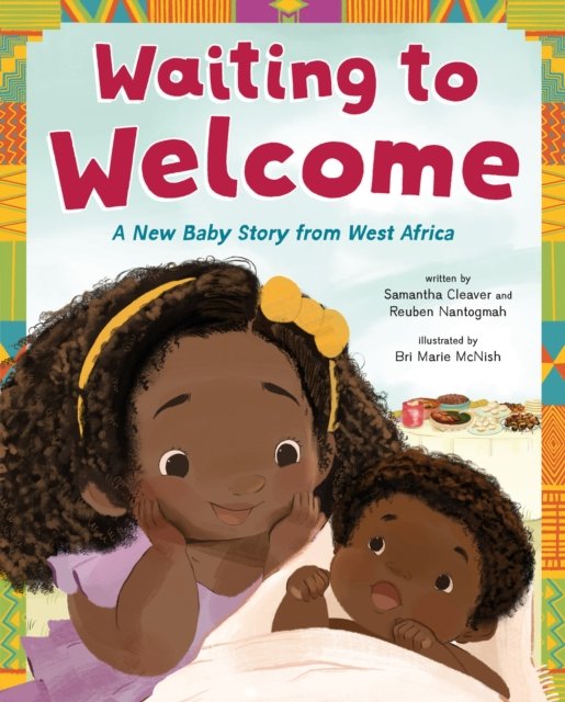 Cover for Samantha Cleaver · Waiting to Welcome: A New Baby Story from West Africa (Hardcover Book) (2024)