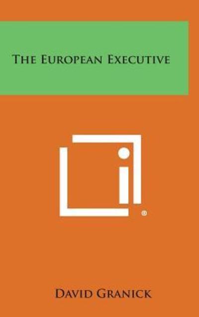 Cover for David Granick · The European Executive (Gebundenes Buch) (2013)