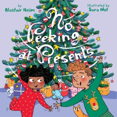 Cover for Alastair Heim · No Peeking at Presents: A Christmas Holiday Book for Kids (Hardcover Book) (2022)