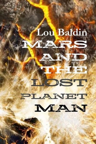 Cover for Lou Baldin · Mars and the Lost Planet Man (Paperback Book) (2015)