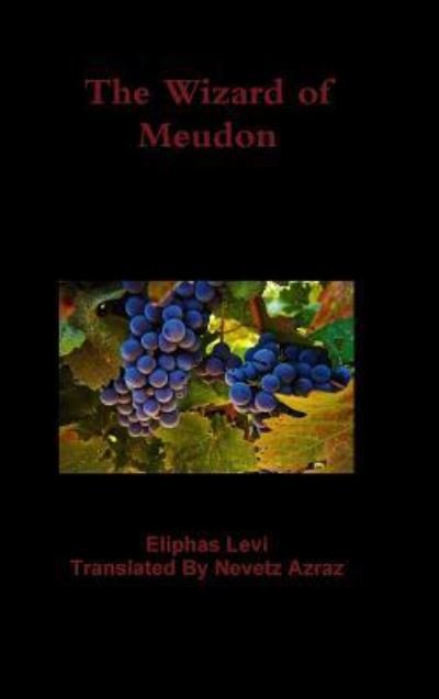 Cover for Eliphas Levi · The Wizard of Meudon (Inbunden Bok) (2017)