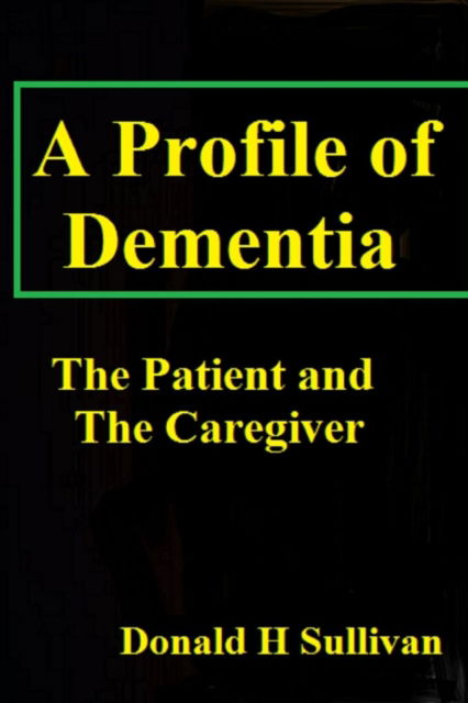 Cover for Donald H Sullivan · A Profile of Dementia (Paperback Book) (2017)