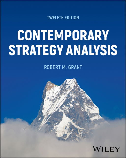 Cover for Grant, Robert M. (Georgetown University) · Contemporary Strategy Analysis (Paperback Book) (2024)