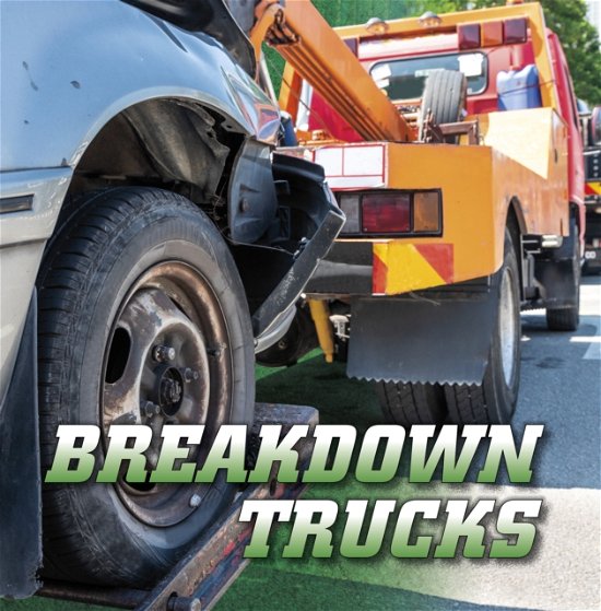 Cover for Nancy Dickmann · Breakdown Trucks - Wild About Wheels (Paperback Bog) (2023)