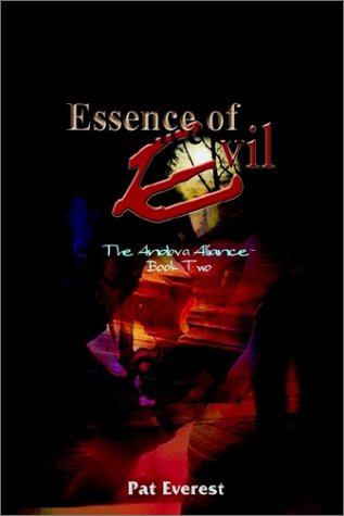 Cover for Pat Everest · Essence of Evil: the Andova Alliance- Book Two (Bk. 2) (Paperback Book) (2002)