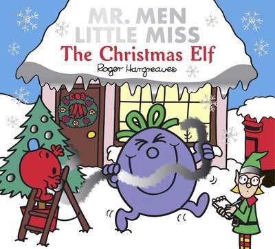 Mr. Men Little Miss The Christmas Elf - Adam Hargreaves - Książki - HarperCollins Publishers - 9781405298599 - 3 września 2020