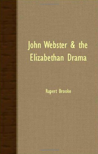 Cover for Rupert Brooke · John Webster &amp; the Elizabethan Drama (Paperback Book) (2007)