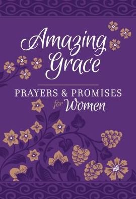 Cover for Broadstreet Publishing · Amazing Grace: Prayers &amp; Promises for Women (Bog) (2019)