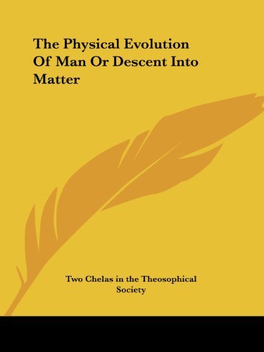 Cover for Two Chelas in the Theosophical Society · The Physical Evolution of Man or Descent into Matter (Paperback Bog) (2005)