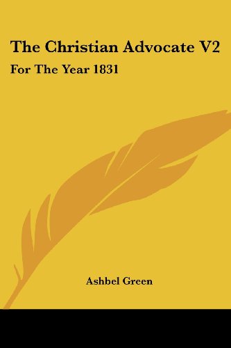 Cover for Ashbel Green · The Christian Advocate V2: for the Year 1831 (Paperback Bog) (2007)