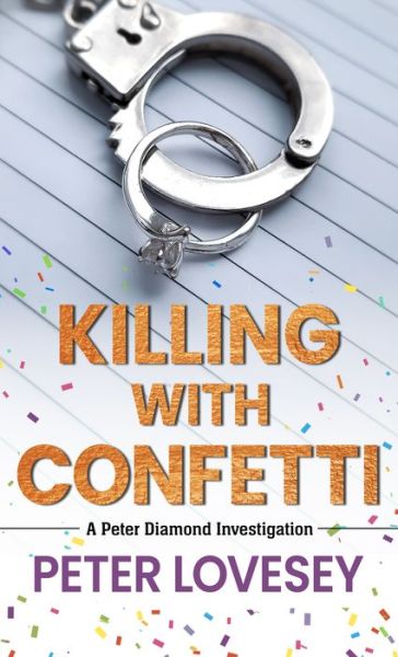 Cover for Peter Lovesey · Killing with Confetti (Hardcover Book) (2021)