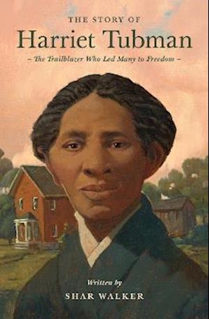 Cover for Shar Walker · The Story of Harriet Tubman - Lives of Faith and Grace (Paperback Bog) (2026)