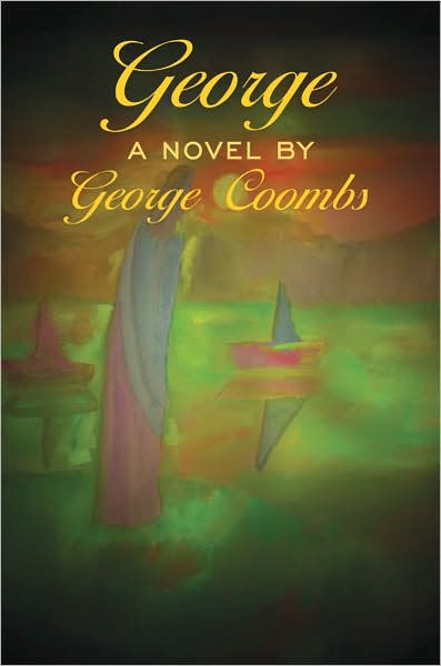 Cover for George Coombs · George: a Novel by George Coombs (Paperback Book) (2007)