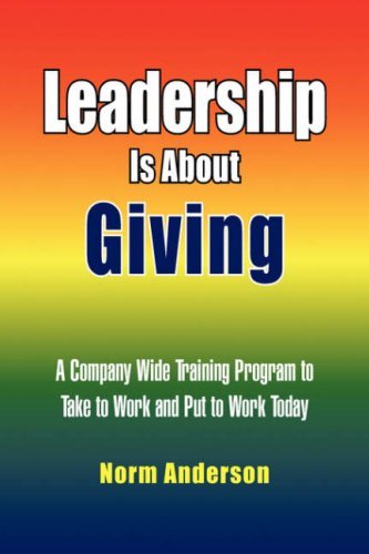 Cover for Norm Anderson · Leadership is About Giving (Inbunden Bok) (2008)