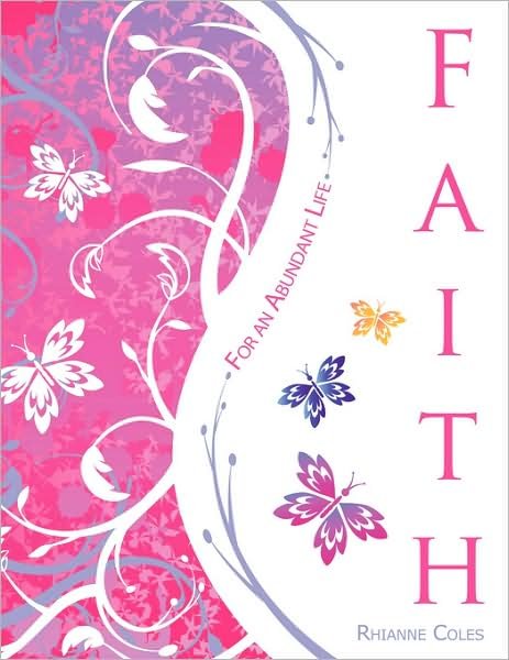 Cover for Rhianne Coles · Faith: for an Abundant Life (Pocketbok) (2008)