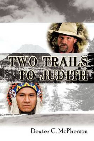Cover for Dexter C Mcpherson · Two Trails to Judith (Paperback Book) (2009)